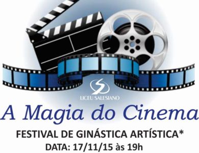 Liceu convida a todos para Festival de Ginástica Artística – “A Magia do Cinema”.