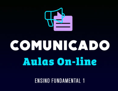 COMUNICADO | Ensino Fundamental 1 – Aulas On-line