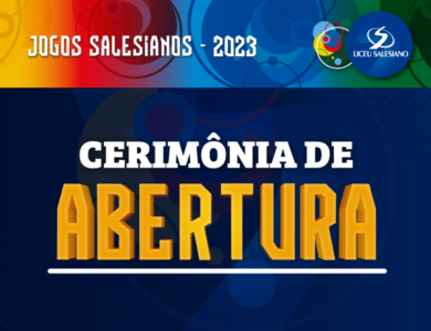 JOGOS SALESIANOS 2023 – CERIMÔNIA DE ABERTURA