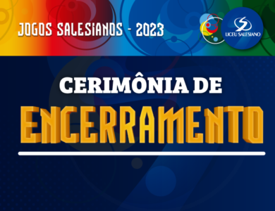 Cerimônia de Encerramento Jogos Salesianos – 2023
