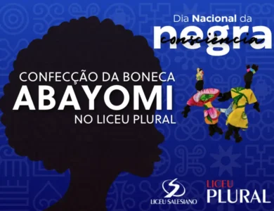 DIA NACIONAL DA CONSCIÊNCIA NEGRA – CONFECÇÃO DA BONECA ABAYOMI NO LICEU PLURAL