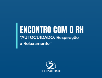 Encontro com o RH – “Autocuidado: Respiração e Relaxamento”